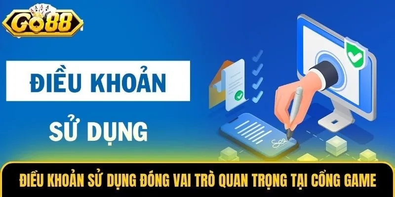 Điều Khoản Sử Dụng 1 Điều khoản sử dụng đóng vai trò quan trọng tại cổng game