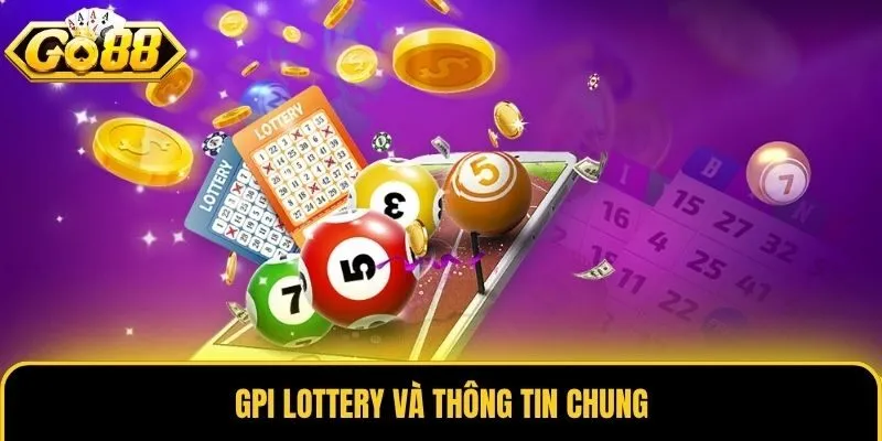 GPI Lottery và thông tin chung