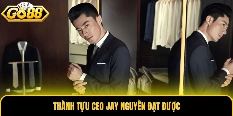 Thành tựu CEO Jay Nguyễn đạt được