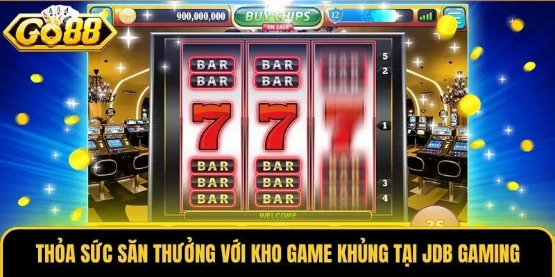 Thỏa sức săn thưởng với kho game khủng tại JDB Gaming