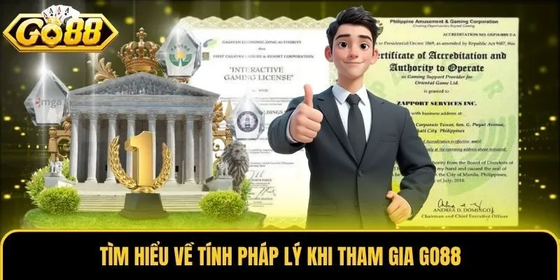Tìm hiểu về tính pháp lý khi tham gia Go88