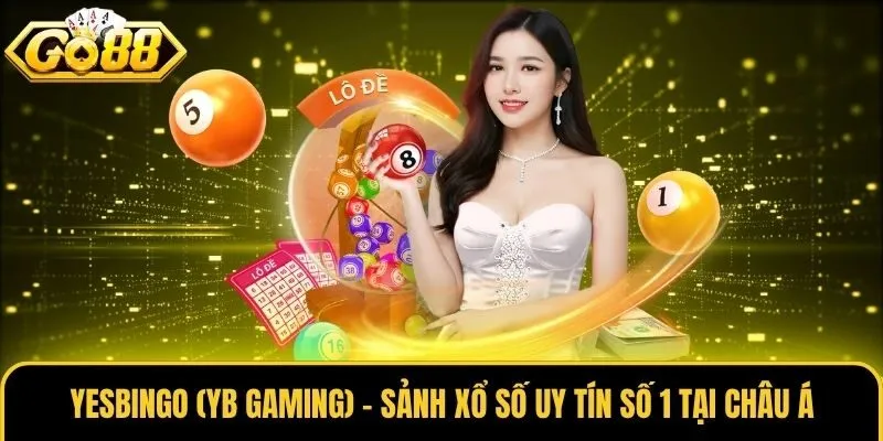 Yesbingo (YB Gaming) - Sảnh Xổ Số Uy Tín Số 1 Tại Châu Á